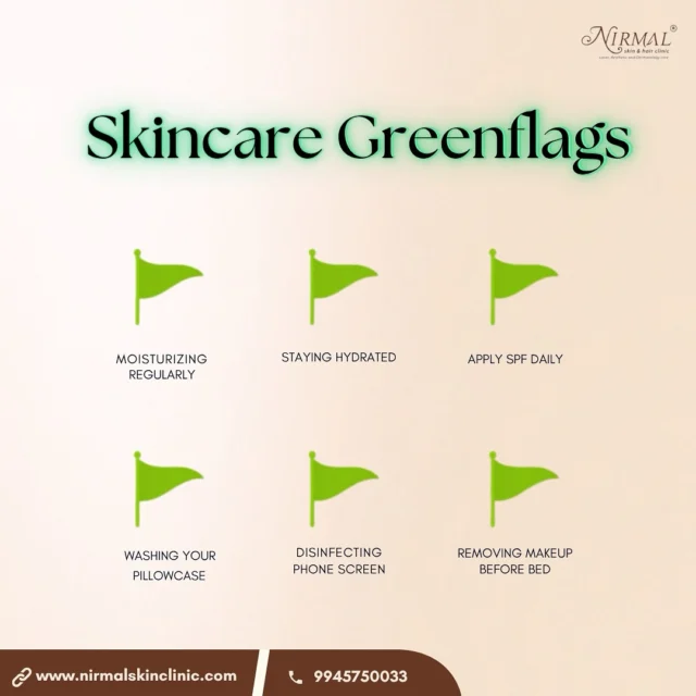 These are the green flags your skin loves to see 💚
Glowing skin isn’t just about products — it’s about habits that support your skin every single day.

Here are 6 underrated skincare wins:
✅ Moisturizing regularly
✅ Staying hydrated
✅ Wearing sunscreen daily
✅ Washing your pillowcase
✅ Disinfecting your phone screen
✅ Removing makeup before bed

Small changes, big results — especially when guided by a dermatologist.

✨ Start your skin health journey with Nirmal Skin & Hair Clinic.
📍 Vijayanagar, Bengaluru
📞 9945750033 | 🌐 www.nirmalskinclinic.com